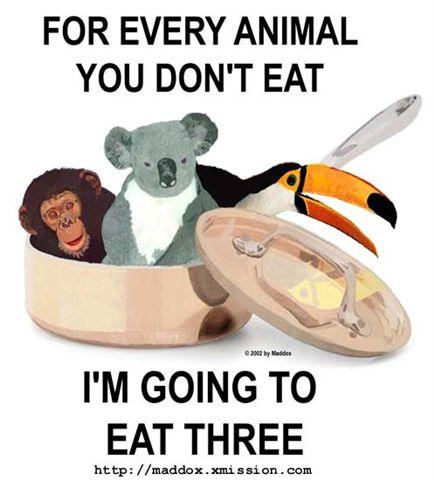 Name:  eatanimals.jpg
Views: 63
Size:  32.2 KB